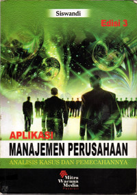 Image of APLIKASI MANAJEMEN PERUSAHAAN ANALISIS KASUS DAN PEMECAHANNYA