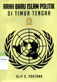 Image of ARAH BARU ISLAM POLITIK DI TIMUR TENGAH