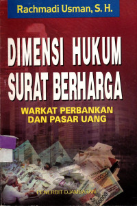 Image of DIMENSI HUKUM SURAT BERHARGA WARKAT PERBANKAN DAN PASAR UANG