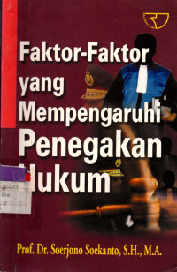 Image of Faktor-Faktor yang Mempengaruhi Penegakan Hukum