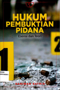 Image of HUKUM PEMBUKTIAN PIDANA:Esensi dan Teori