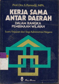 Image of KERJA SAMA ANTAR DAERAH DALAM RANGKAH PEMBINAAN WILAYAH