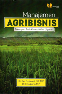 Image of Manajemen AGRIBISNIS Penerapan Pada Komoditi Padi Organik