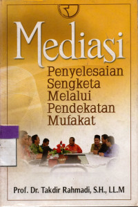Image of Mediasi Penyelesaian Sengketa Melalui Pendekatan Mufakat