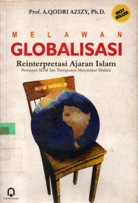 Image of Melawan Globalisasi Reinterpretasi Ajaran Islam