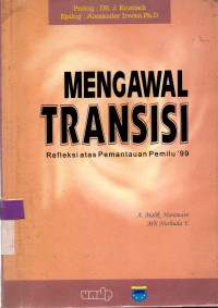 Image of MENGAWAL TRANSISI (Refleksi atas Pemantauan Pemilu 99)