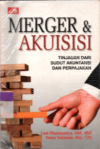 Image of MERGER & AKUISISI Tinjauan dari Sudut Akuntansi dan Perpajakan