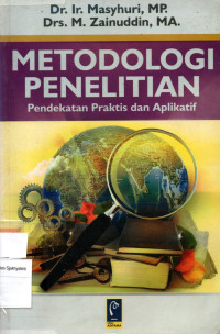 Image of METODOLOGI PENELITIAN:Pendekatan Praktis dan Aplikatif
