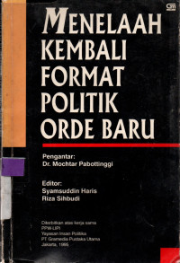 Image of Mnelaah Kembali Format Politik Orde Baru