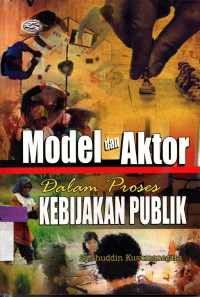 Image of Model dan Aktor Dalam Proses KEBIJAKAN PUBLIK