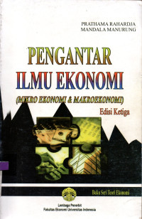 Image of PENGANTAR ILMU EKONOMI: Mikro Ekonomi & Makronomi