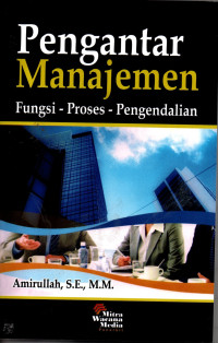Image of Pengantar Manajemen: Fungsi - Proses - Pengendalian