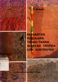 Image of PENGANTAR PENGAJIAN TANAH-TANAH WILAYAH TROPIKA DAN SUBTROPIKA