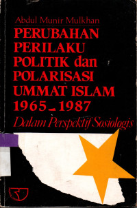 Image of Perubahan Perilaku Politik dan Polarisasi Ummat Islam