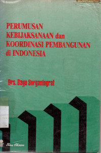 Image of Perumusan Kebijakan dan Koordinasi Pembangunan di Indoesia