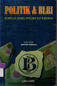 Image of POLITIK & BLBI (Kumpulan Artikel Pengamat dan Wartawan)