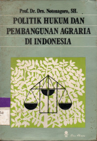 Image of Politik Hukum Pembangunan Agraria di Indonesia