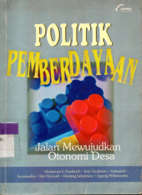 Image of Politik Pemberdayaan: Jalan Mewujudkan Otonomi Desa