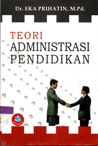 Image of TEORI ADMINISTRASI PENDIDIKAN