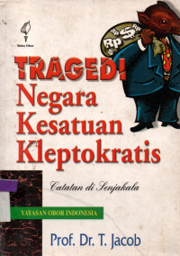Image of Tragedi Negara Kesatuan Kleptokratis: Catatan di Senjakala